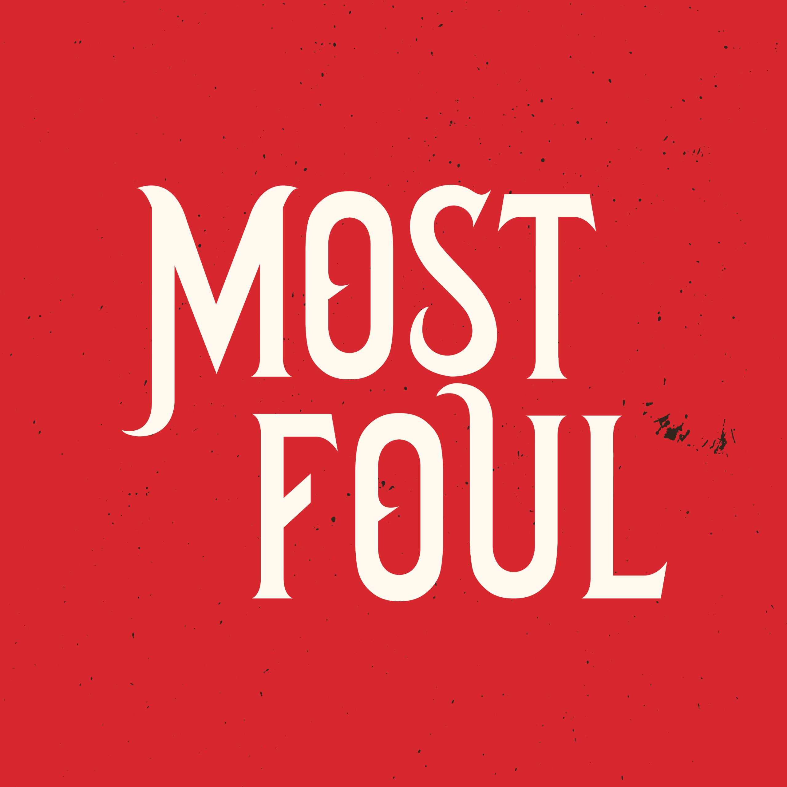 Most Foul Podcast